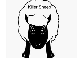 Killer Sheep
 