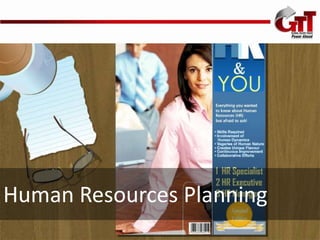 Human Resources Planning
 