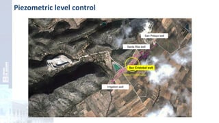 Piezometric level control
San Pelayo well
Santa Rita well
San Cristobal well
Irrigation well
 