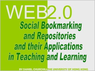 Social Bookmarking  and Repositories  and their Applications  in Teaching and Learning 