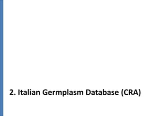 2. Italian Germplasm Database (CRA)

 