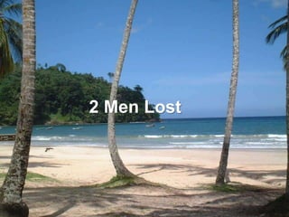2 Men Lost
 