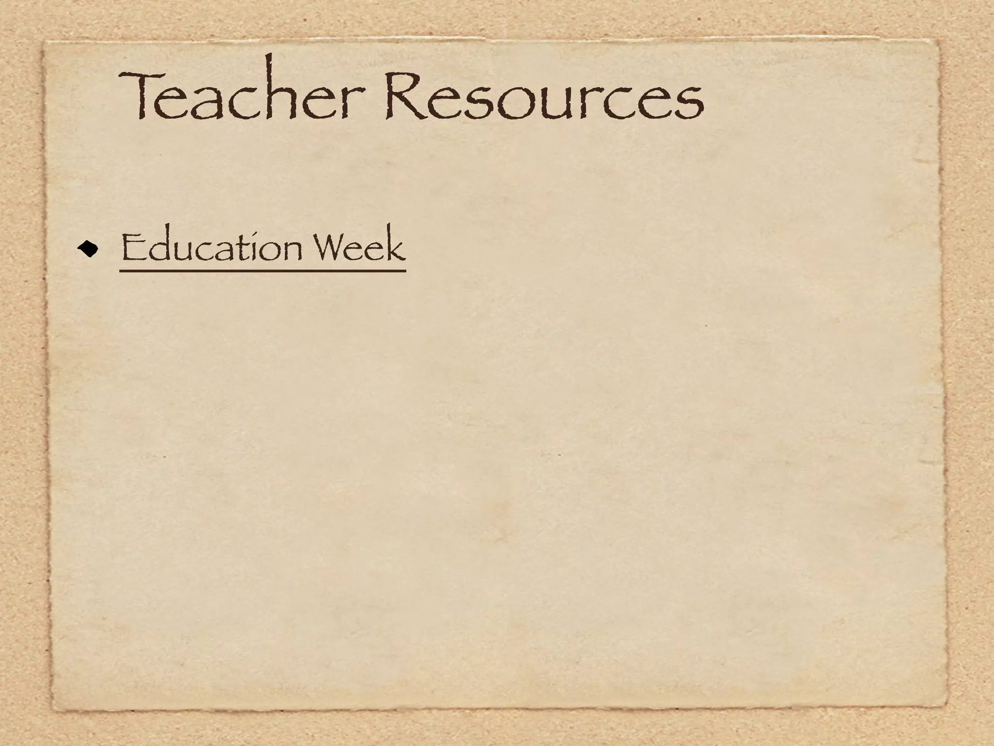 Teacher Resources

Education Week
 
