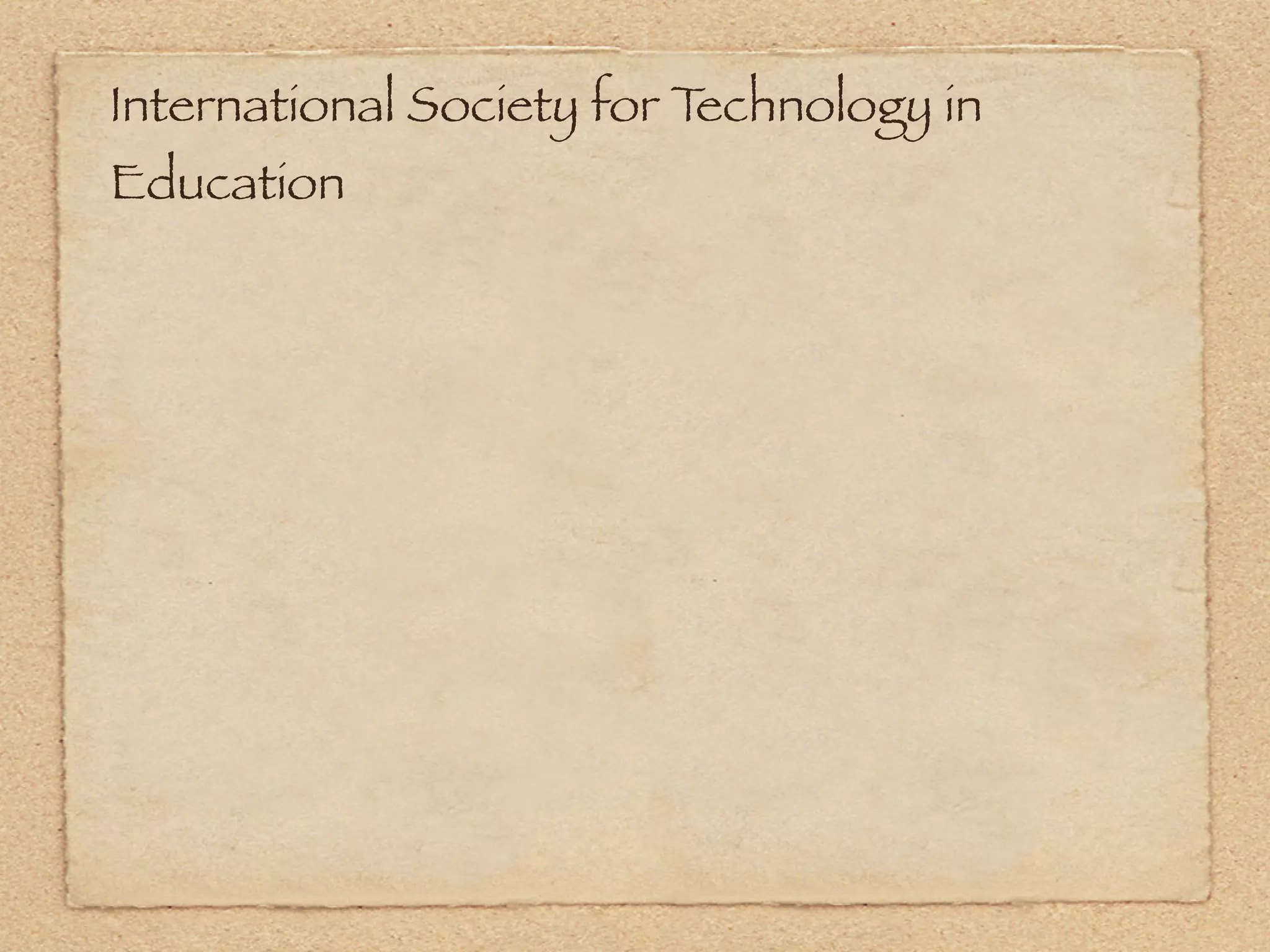 International Society for Technology in
Education
 