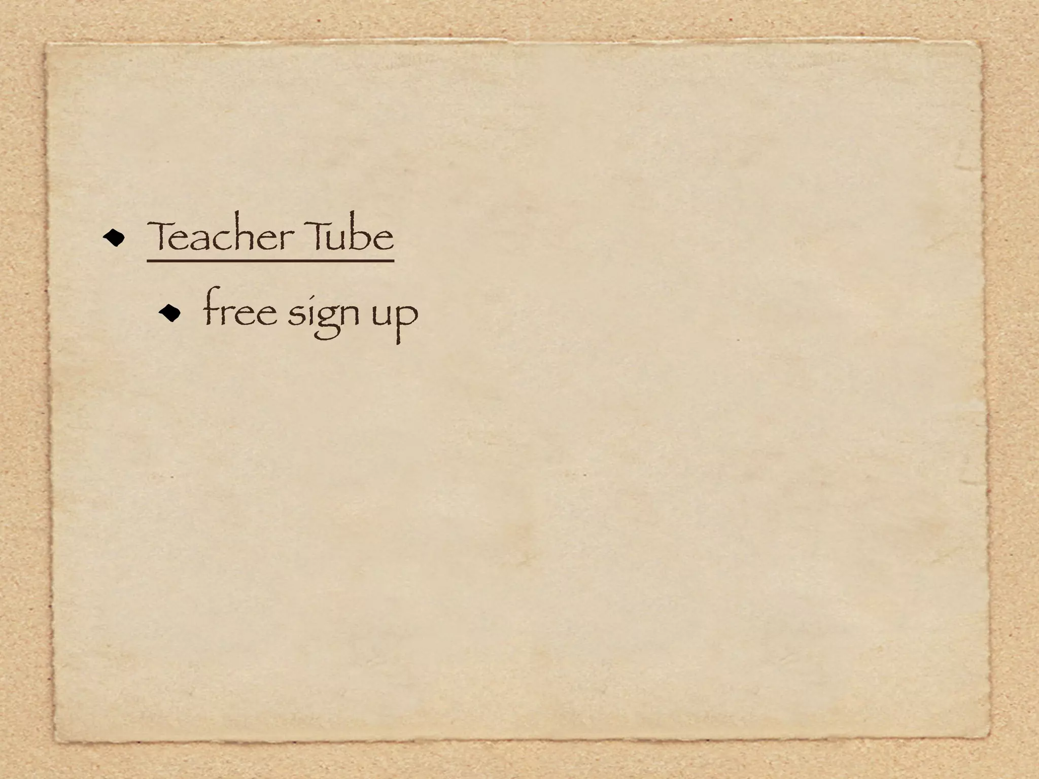 Teacher Tube
  free sign up
 