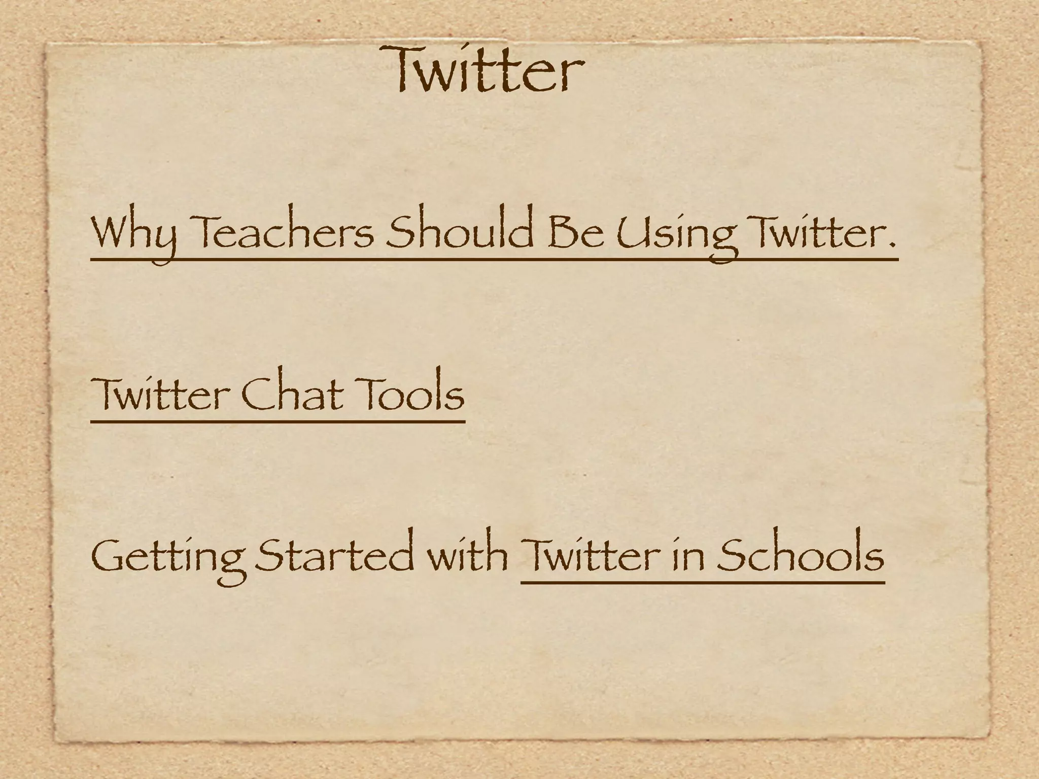 Twitter

Why Teachers Should Be Using Twitter.


Twitter Chat Tools


Getting Started with Twitter in Schools
 