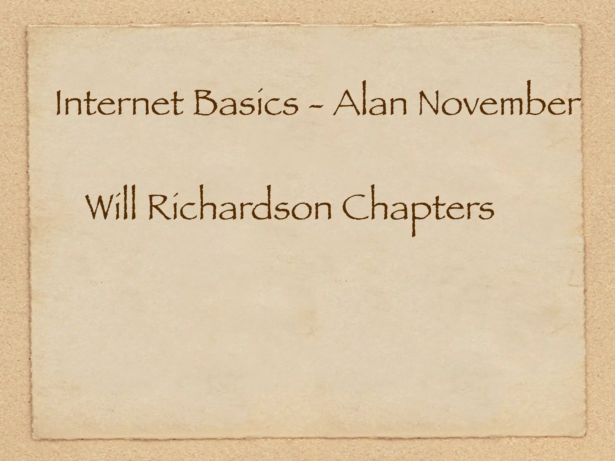  Internet Basics - Alan November

  Will Richardson Chapters
 