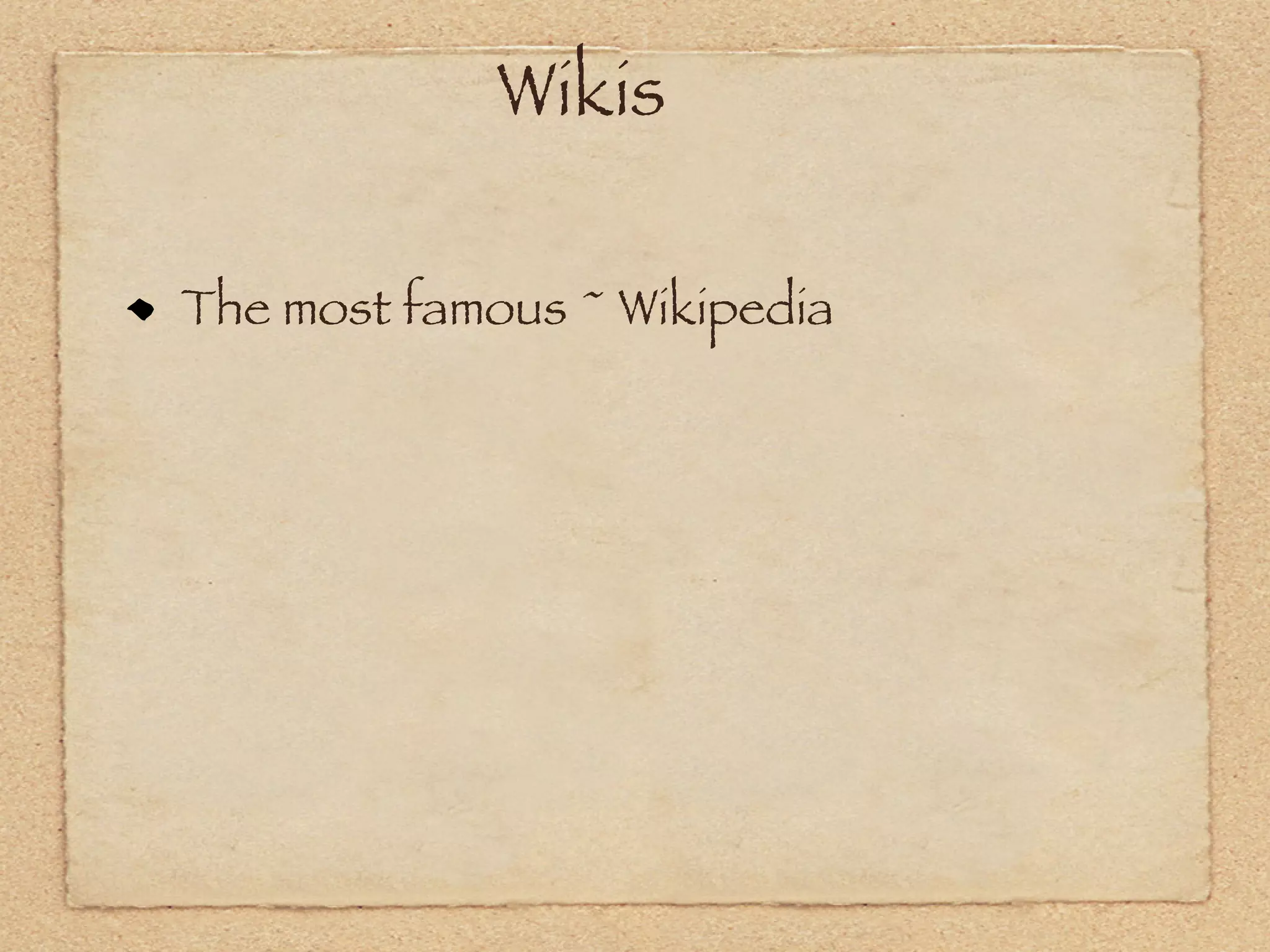 Wikis

The most famous ~ Wikipedia
 