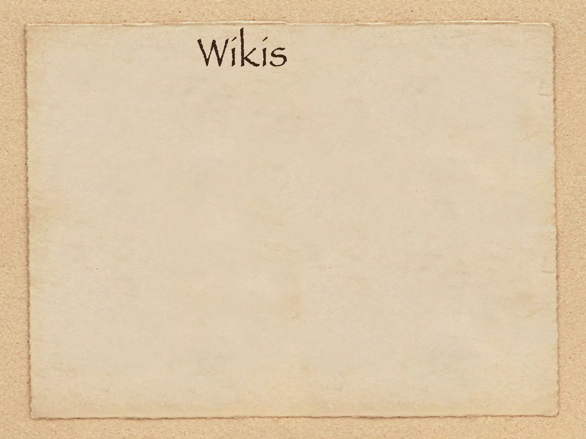 Wikis
 