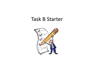 Task B Starter
 