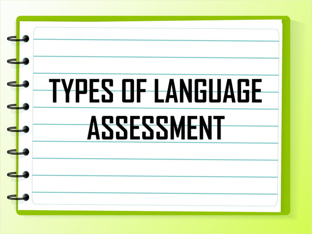 Types of language assessment | PPT