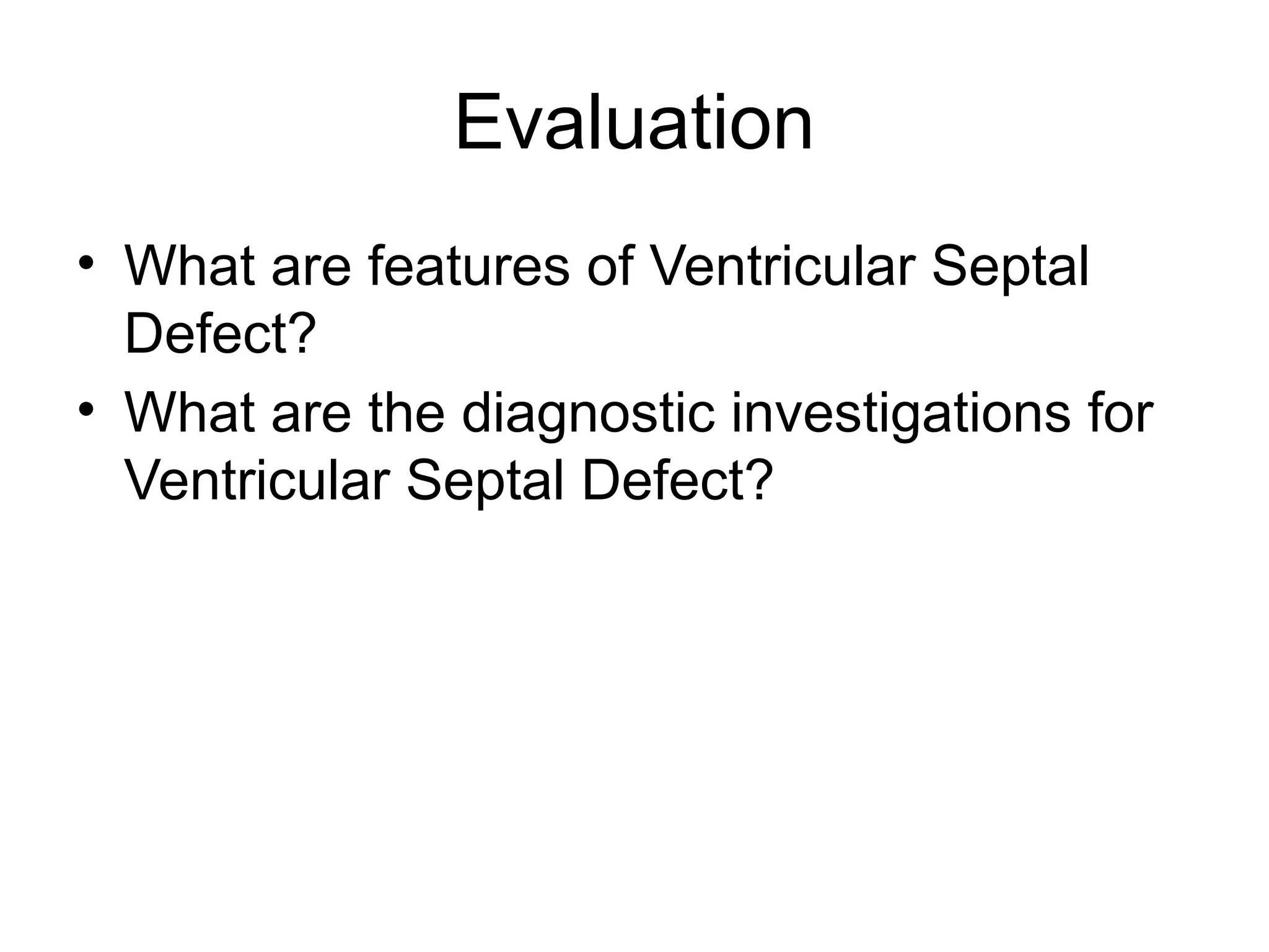 Vsd Management Session 2 VENTRICULAR SEPTAL DEFECT .pptx