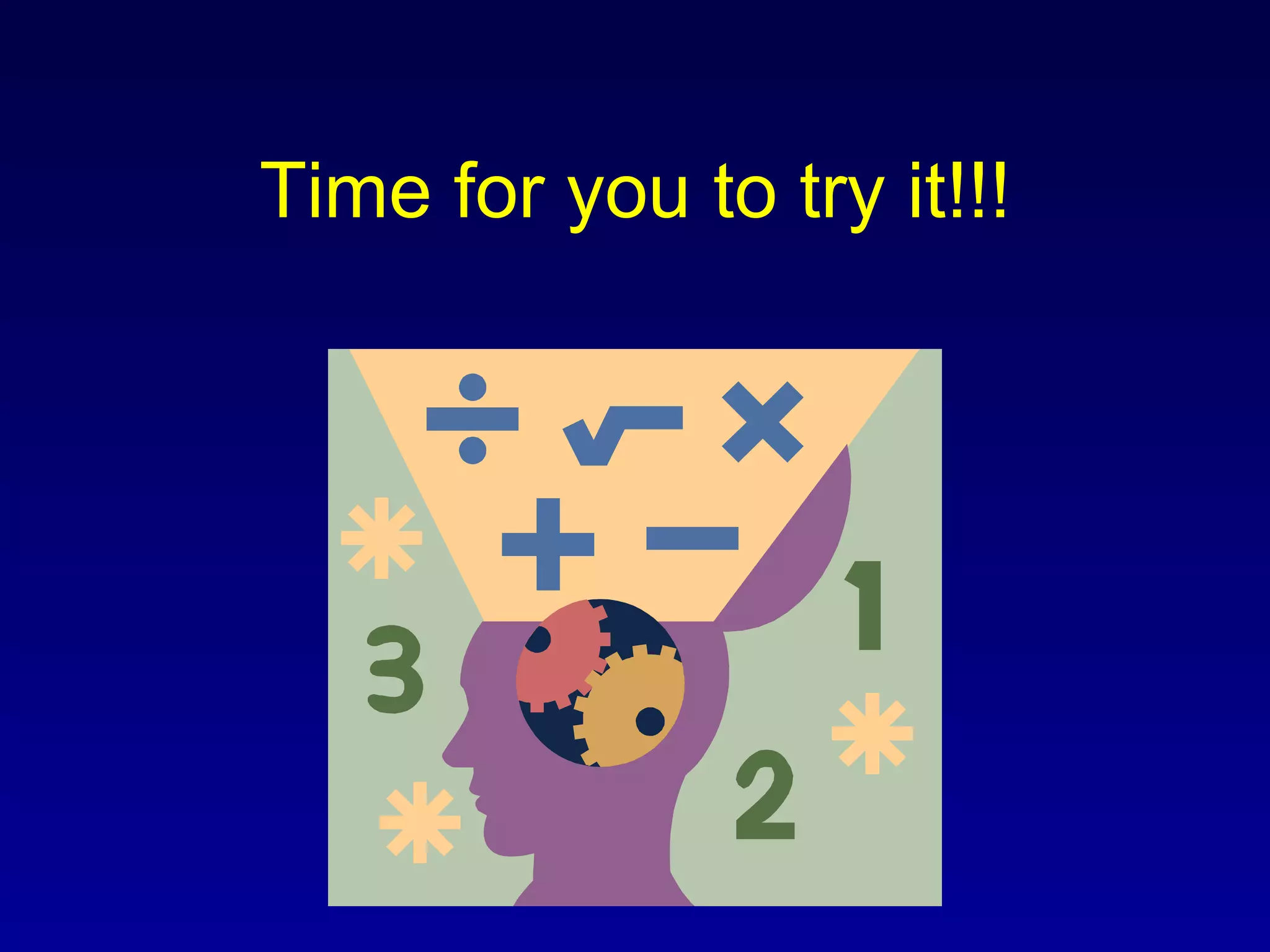 Time for you to try it!!! 