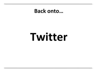 Back onto… Twitter 