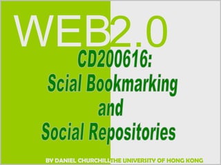 CD200616:  Scial Bookmarking and Social Repositories 