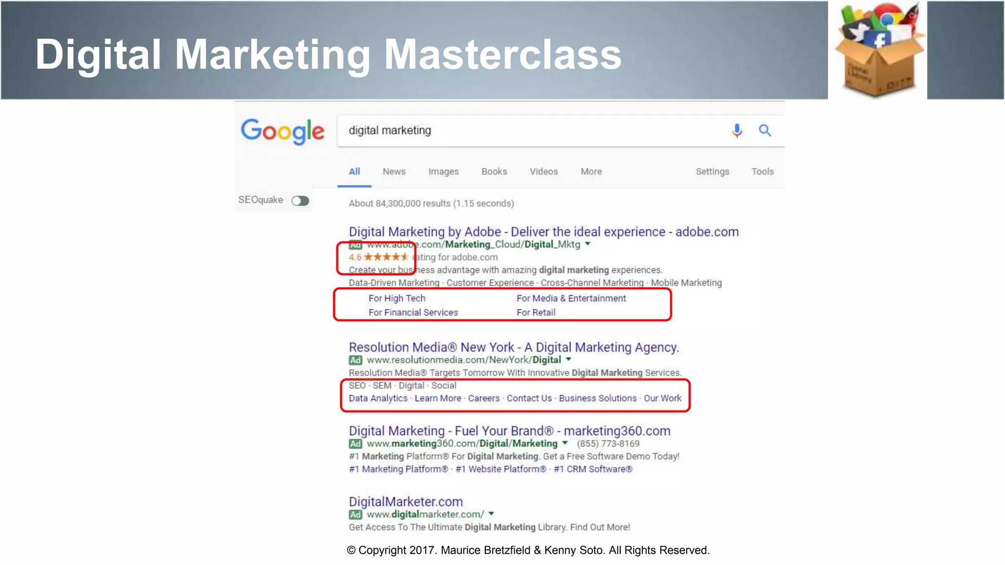 Digital Marketing Masterclass
© Copyright 2017. Maurice Bretzfield & Kenny Soto. All Rights Reserved.
 