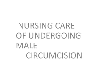 SESSION 3. male circumcision.pptx