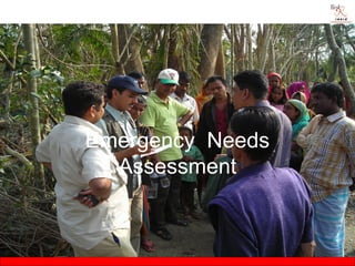 Emergency Needs
  Assessment
 