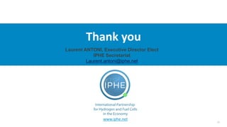 Thank you
10
Laurent ANTONI, Executive Director Elect
IPHE Secretariat
Laurent.antoni@iphe.net
www.iphe.net
 