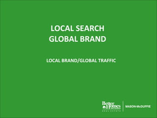 LOCAL SEARCH  GLOBAL   BRAND  LOCAL BRAND/GLOBAL TRAFFIC 