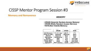 CISSP Mentor Program Session #3
Memory and Remanence
 