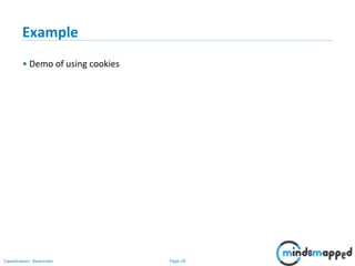 Page 29Classification: Restricted
Example
• Demo of using cookies
 