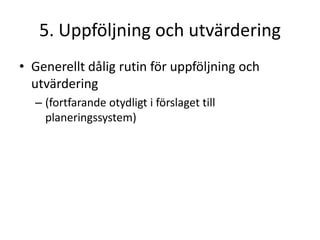 Maximerar välfärden (konsistent med marknadsekonomin)3.2. Samhällsekonomiska metodenAgglomerationseffekter…..XxxxxxDoUJvg…Regio-nalisering?Samhällsekonomiska metoden som den utvecklats inom transportområdet är bra