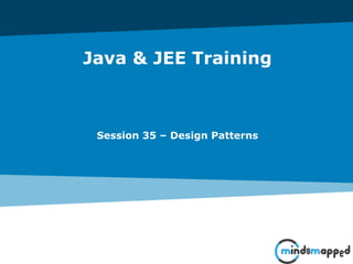 Java & JEE Training
Session 35 – Design Patterns
 