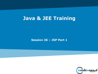 Java & JEE Training
Session 36 – JSP Part 1
 