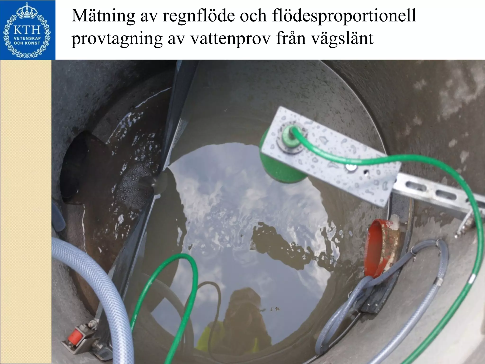 Mätning av regnflöde och flödesproportionell provtagning av vattenprov från vägslänt 