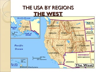 THE USA BY REGIONSTHE USA BY REGIONS
THE WESTTHE WEST
 