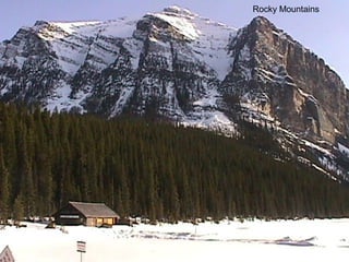Rocky Mountains
 