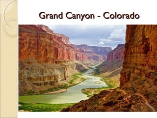 Grand Canyon - ColoradoGrand Canyon - Colorado
 
