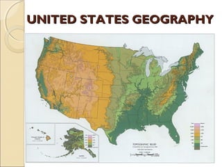 UNITED STATES GEOGRAPHYUNITED STATES GEOGRAPHY
 