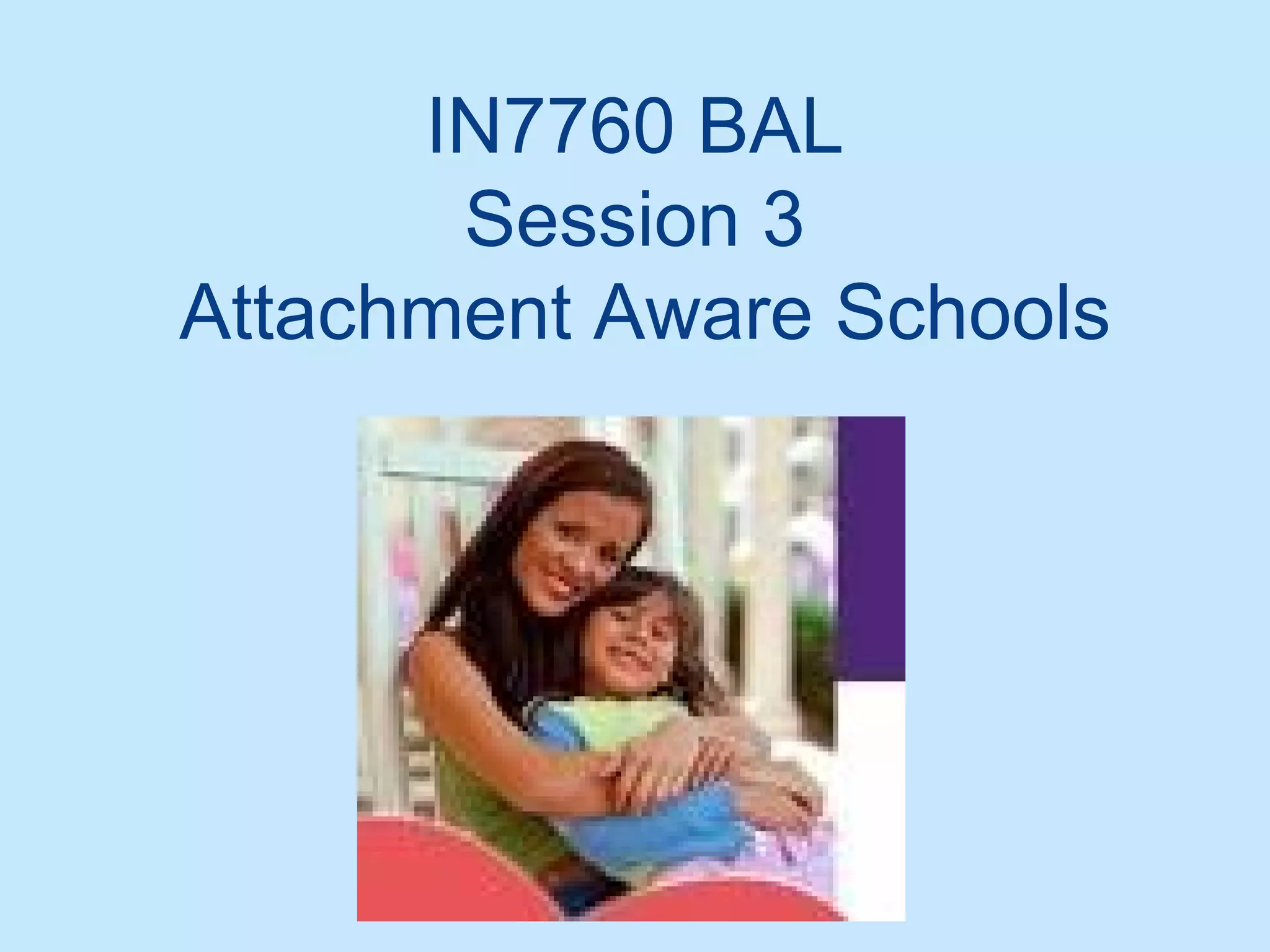 Session 3 Attachment Aware Schools Presentation PPT