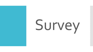 Survey

 