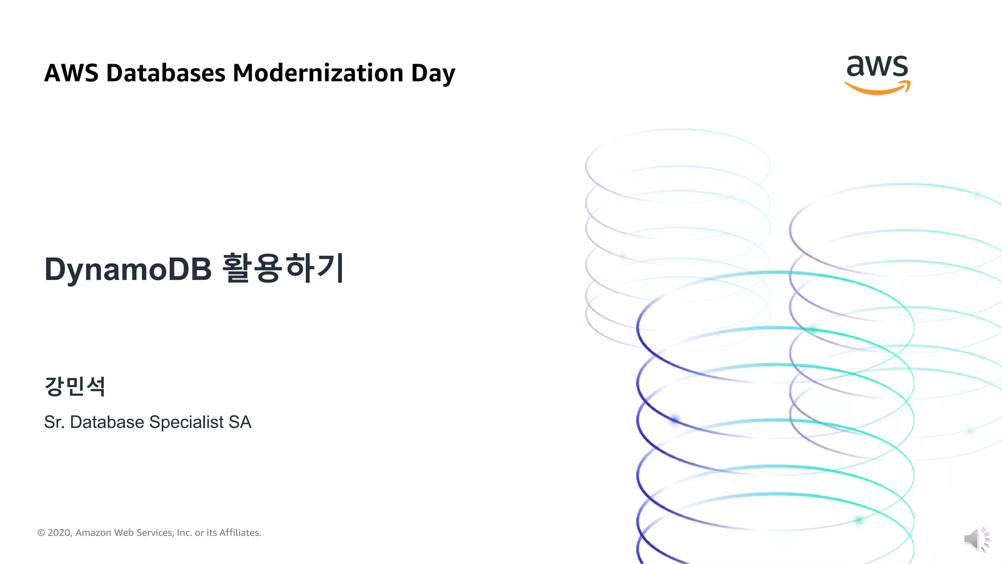 © 2020, Amazon Web Services, Inc. or its Affiliates.© 2020, Amazon Web Services, Inc. or its Affiliates.
AWS Databases Modernization Day
Sr. Database Specialist SA
DynamoDB 활용하기
강민석
 