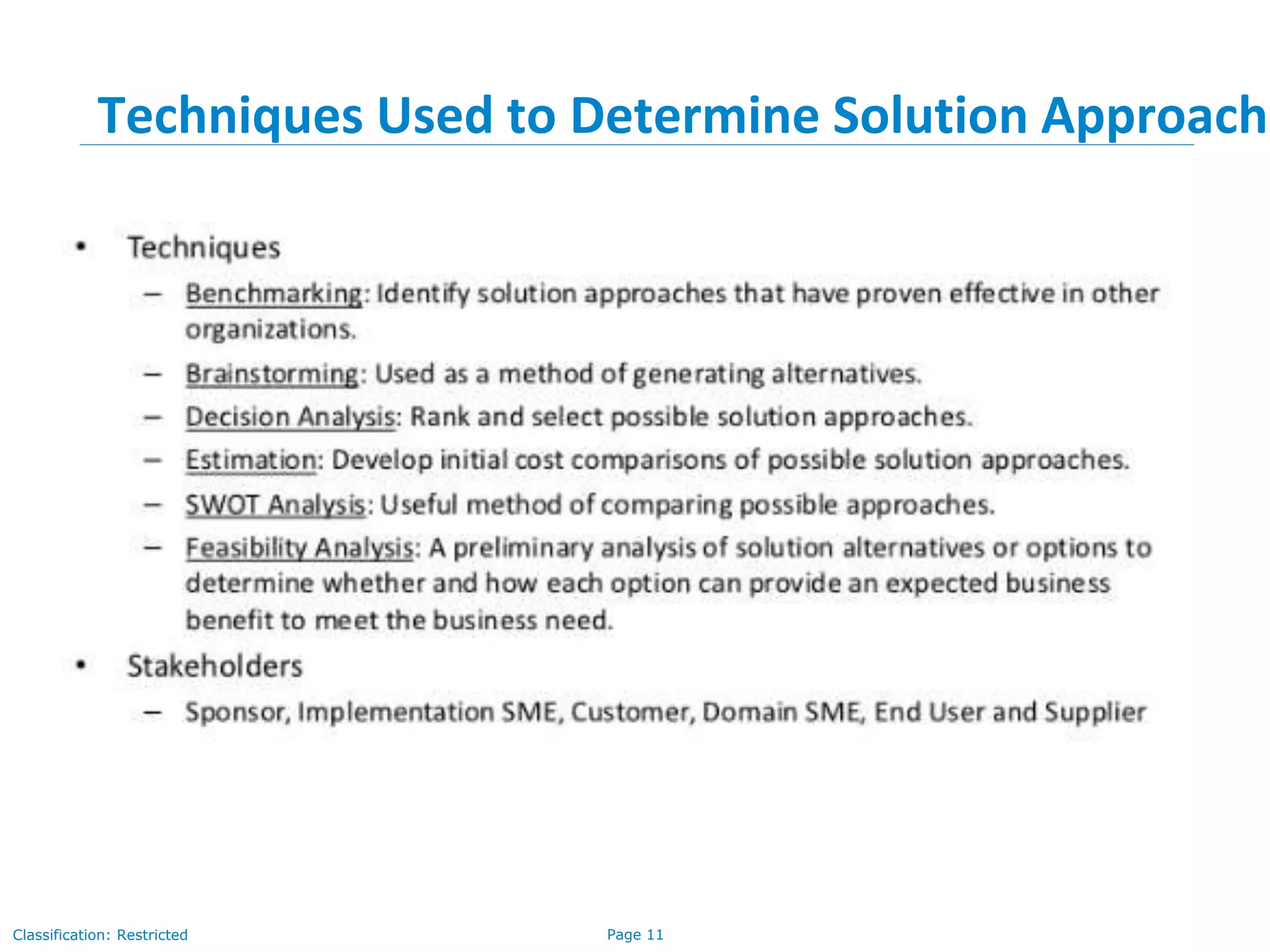Page 11Classification: Restricted
Techniques Used to Determine Solution Approach
 