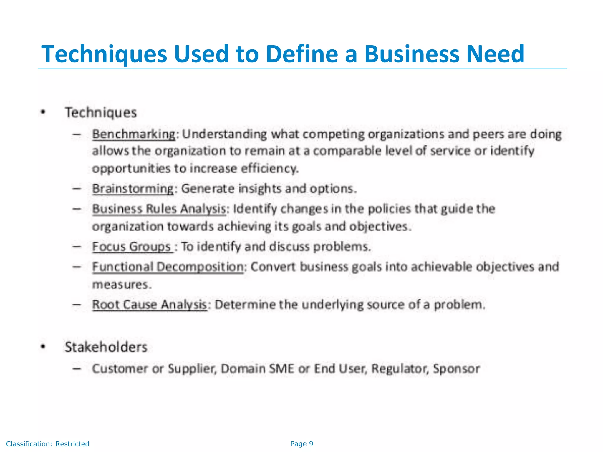Page 9Classification: Restricted
Techniques Used to Define a Business Need
 