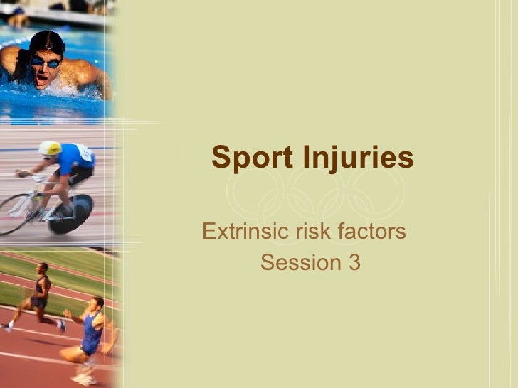 Session 3 extrinsic risk factors