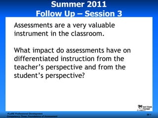 Summer 2011 Follow Up – Session 3 ,[object Object],[object Object]