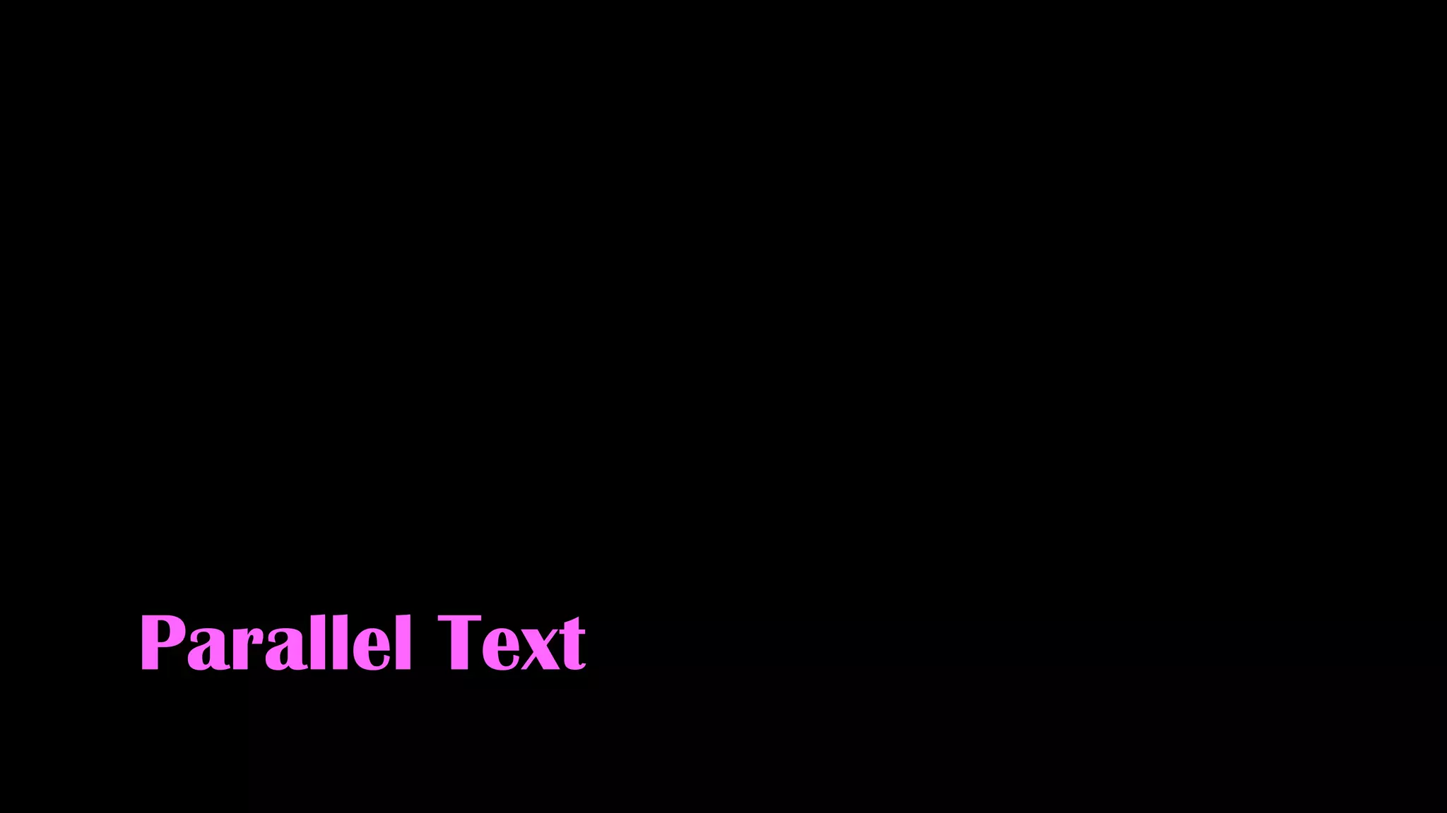Parallel Text
 