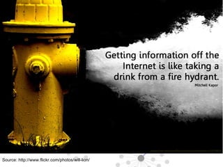 Source: http://www.flickr.com/photos/will-lion/ 