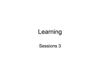 Learning Sessions 3 