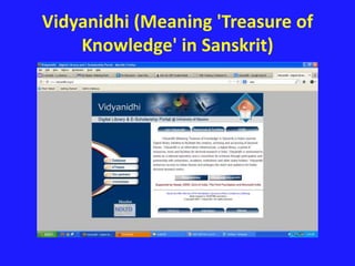 Vidyanidhi (Meaning 'Treasure of 
Knowledge' in Sanskrit) 
 