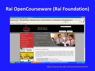Rai OpenCourseware (Rai Foundation) 
http://www.rbs.edu.in/chennai/rocw.html 
 