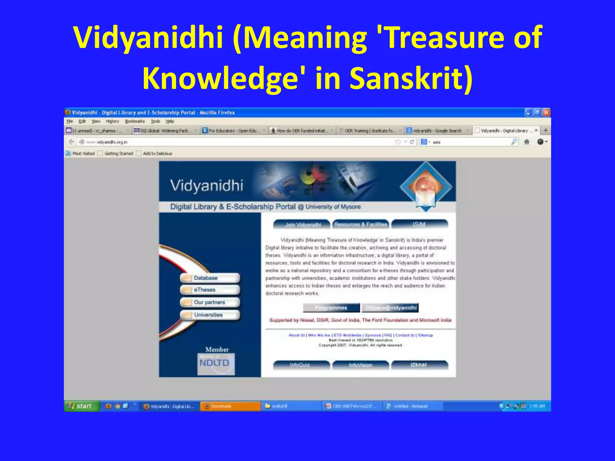 Vidyanidhi (Meaning 'Treasure of
Knowledge' in Sanskrit)