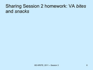 Sharing Session 2 homework: VA  bites  and  snacks 