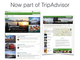 Now part of TripAdvisor 
 