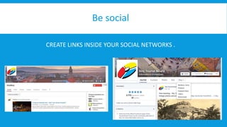 Be social 
CREATE LINKS INSIDE YOUR SOCIAL NETWORKS . 
 